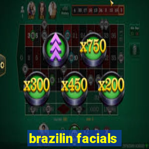 brazilin facials