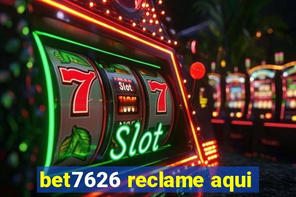 bet7626 reclame aqui