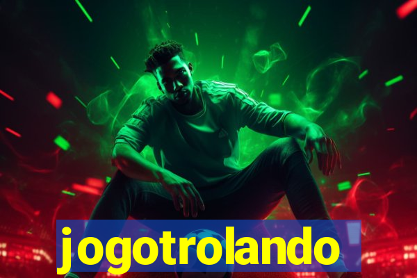 jogotrolando