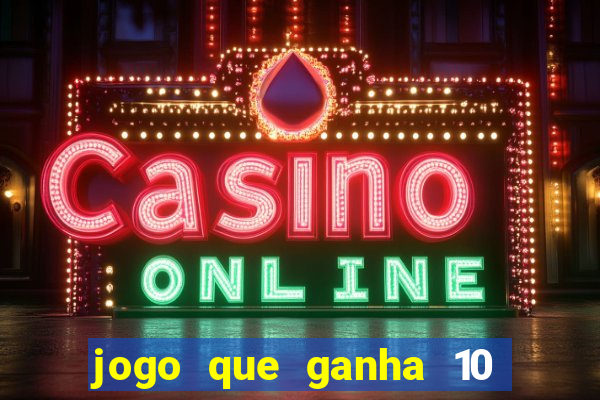 jogo que ganha 10 reais ao se cadastrar