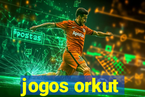 jogos orkut