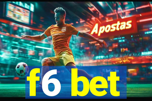 f6 bet