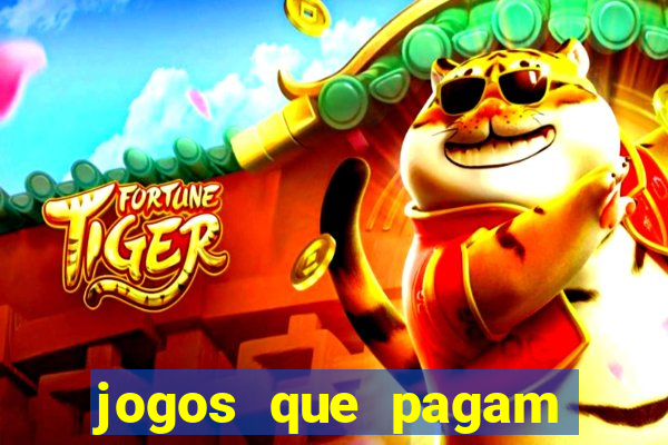 jogos que pagam dinheiro de verdade 2024