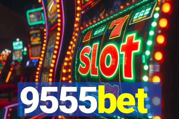 9555bet