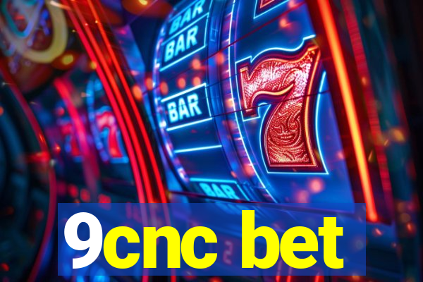 9cnc bet
