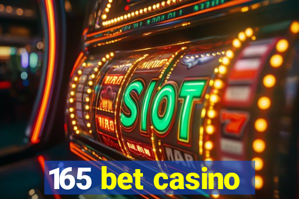 165 bet casino
