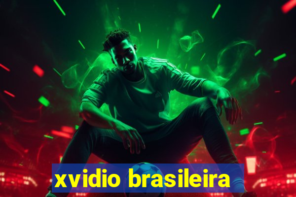 xvidio brasileira