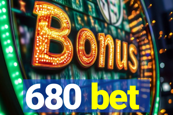 680 bet
