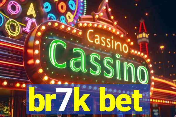 br7k bet