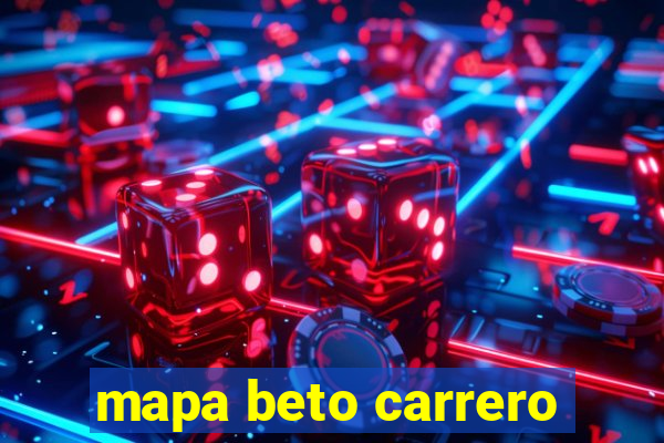 mapa beto carrero