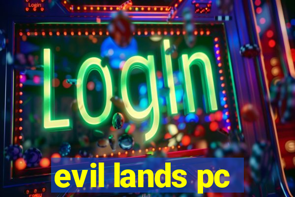 evil lands pc
