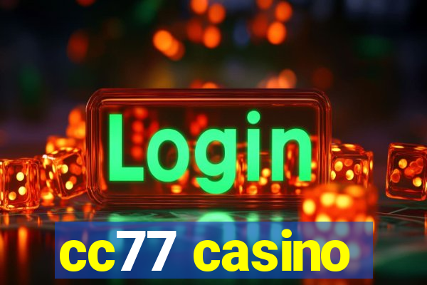 cc77 casino