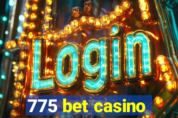 775 bet casino