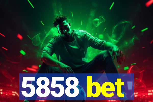 5858 bet