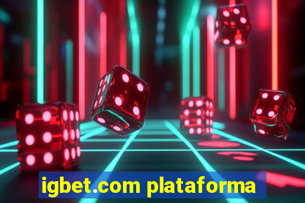 igbet.com plataforma