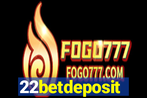 22betdeposit