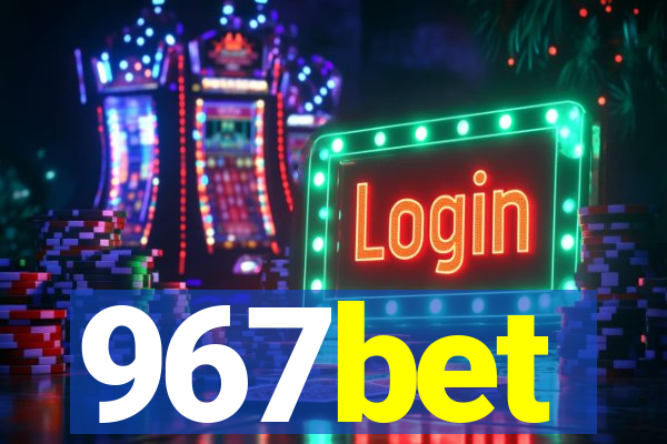 967bet
