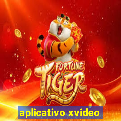 aplicativo xvideo