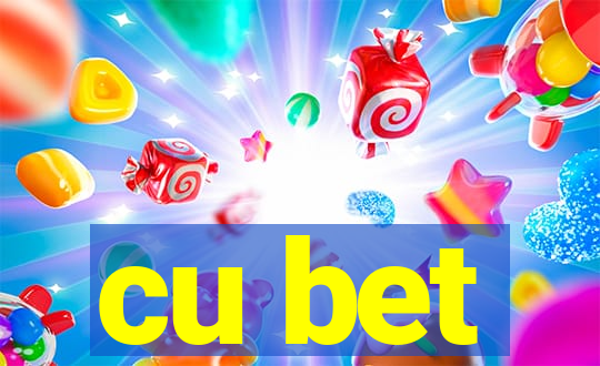 cu bet