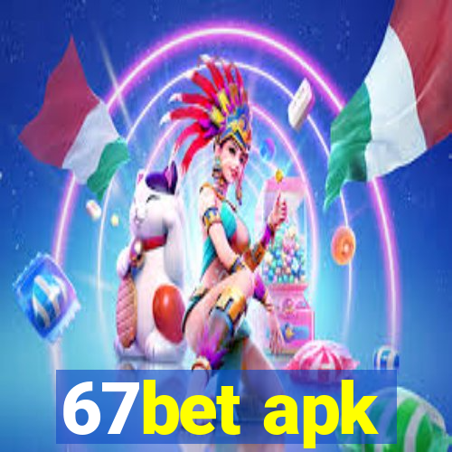 67bet apk