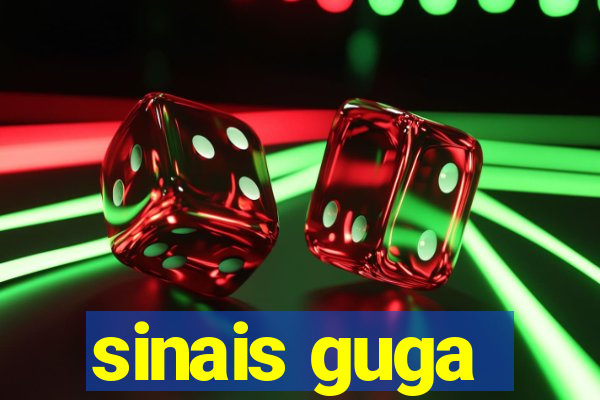 sinais guga