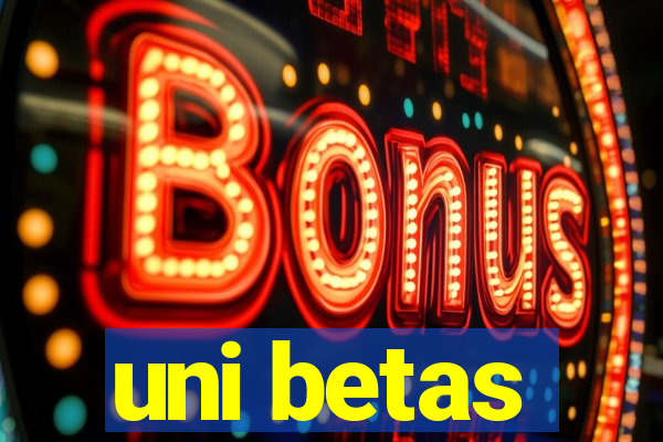 uni betas