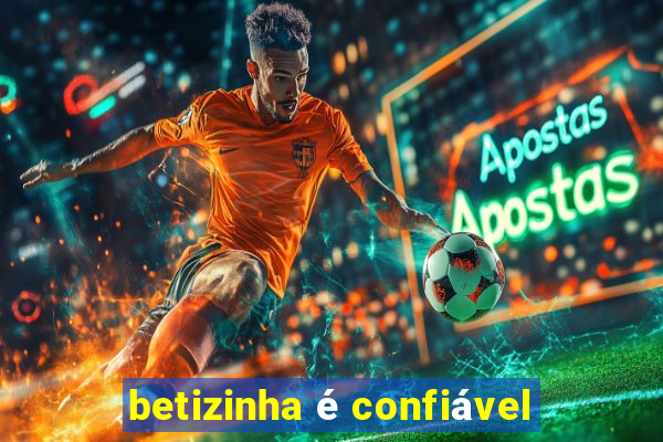 betizinha é confiável