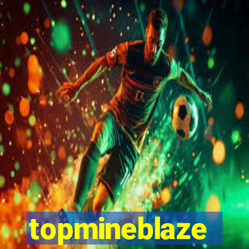 topmineblaze