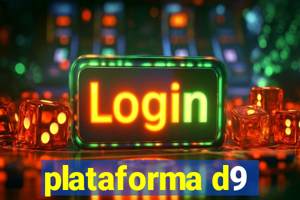 plataforma d9