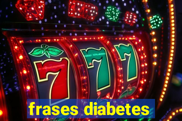 frases diabetes