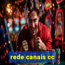 rede canais cc