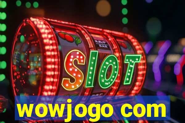 wowjogo com