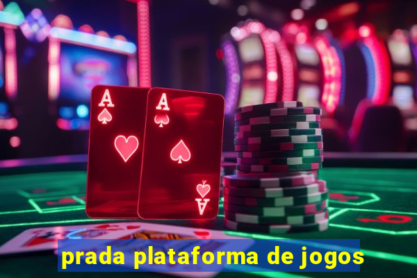 prada plataforma de jogos