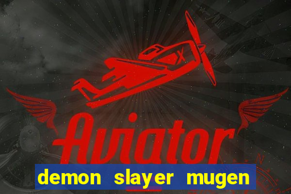demon slayer mugen apk download