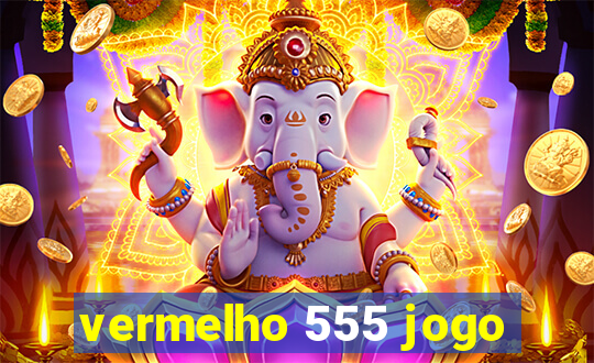 vermelho 555 jogo