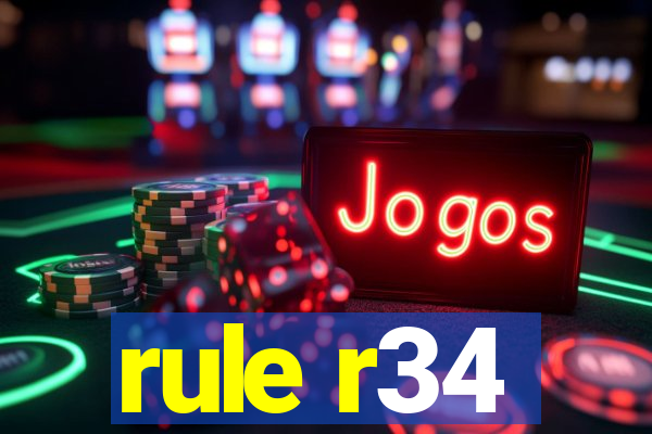rule r34