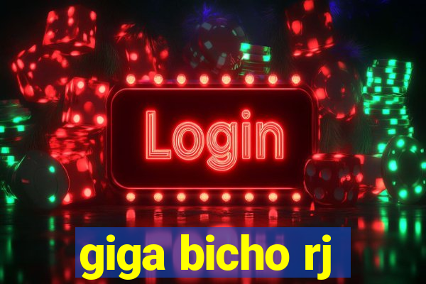 giga bicho rj