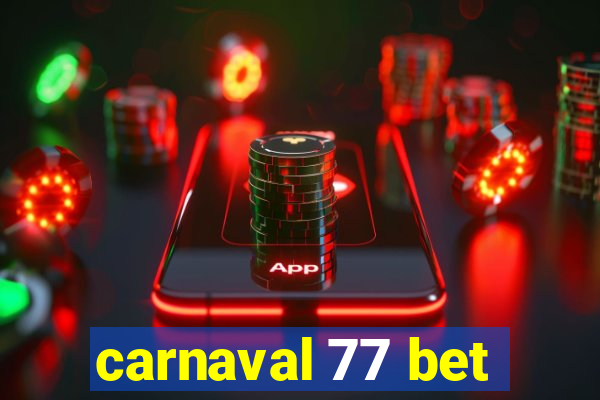 carnaval 77 bet