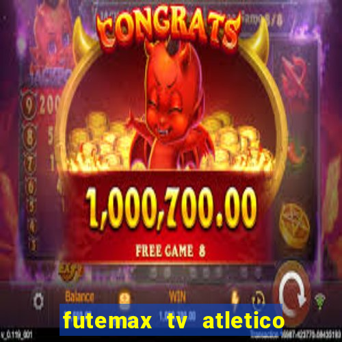 futemax tv atletico x botafogo