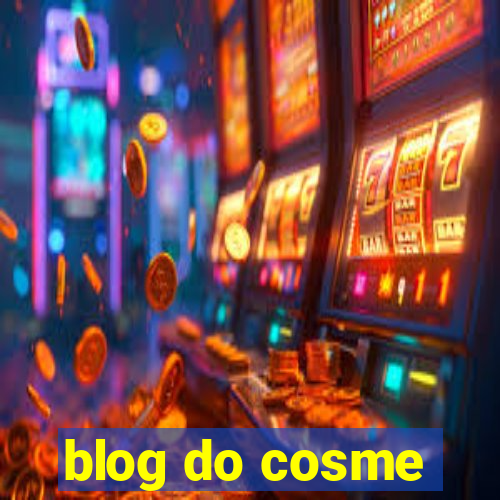 blog do cosme