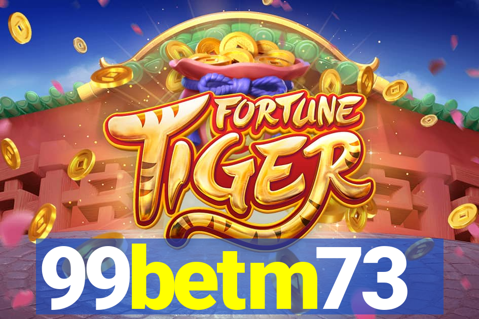99betm73