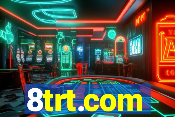 8trt.com