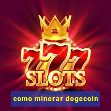 como minerar dogecoin