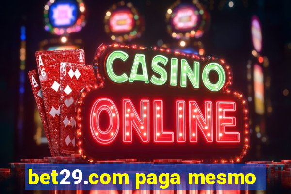 bet29.com paga mesmo