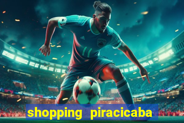 shopping piracicaba - brmalls