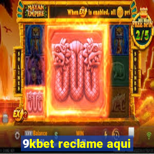 9kbet reclame aqui