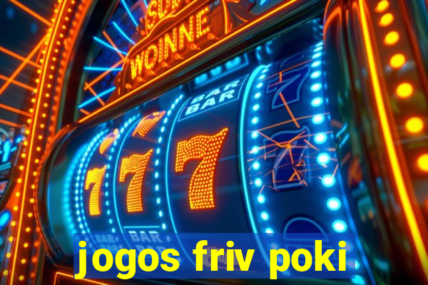 jogos friv poki