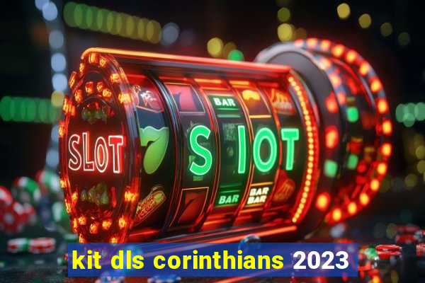 kit dls corinthians 2023