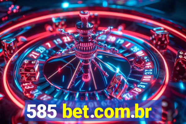 585 bet.com.br