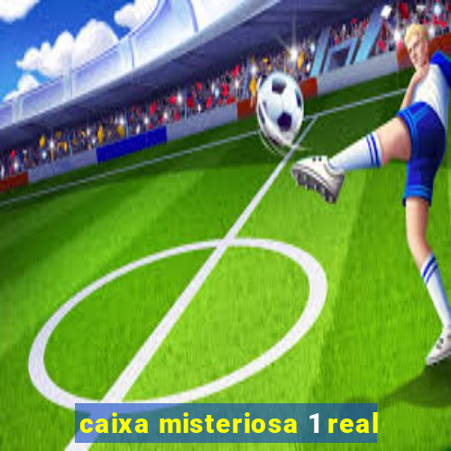 caixa misteriosa 1 real